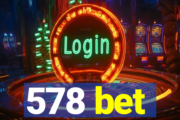 578 bet